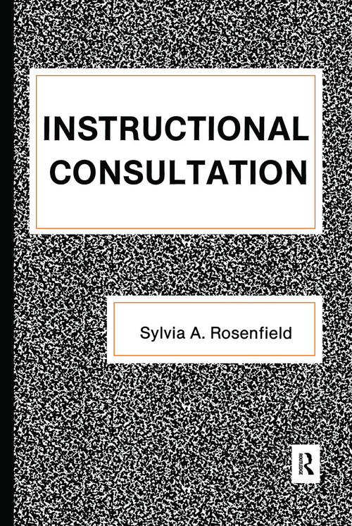 Instructional Consultation by Sylvia Rosenfield, 9780415515481
