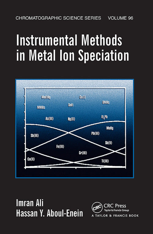 Instrumental Methods in Metal Ion Speciation by Imran Ali, Hassan Y. Aboul-Enein, 9780367453800