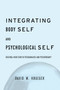 Integrating Body Self & Psychological Self by David W. Krueger, 9780415763363