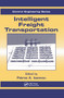 Intelligent Freight Transportation by Petros A. Ioannou, 9780367452681