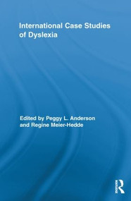 International Case Studies of Dyslexia by Peggy L. Anderson, Regine Meier-Hedde, 9780415810142