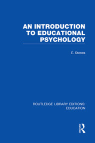 An Introduction to Educational Psychology by Edgar Stones, 9780415750554
