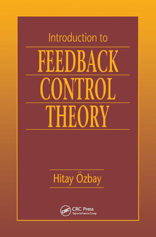 Introduction to Feedback Control Theory by Hitay Ozbay, 9780367399535