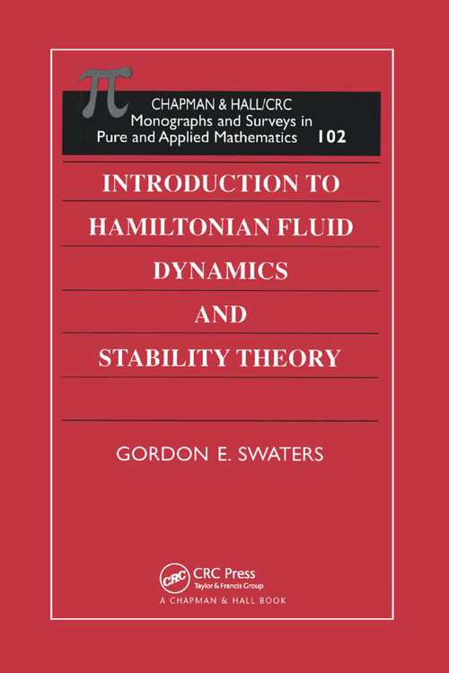 Introduction to Hamiltonian Fluid Dynamics and Stability Theory by Gordon E Swaters, 9780367399405