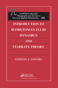 Introduction to Hamiltonian Fluid Dynamics and Stability Theory by Gordon E Swaters, 9780367399405
