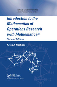 Introduction to the Mathematics of Operations Research with Mathematica® by Kevin J. Hastings, 9780367390785