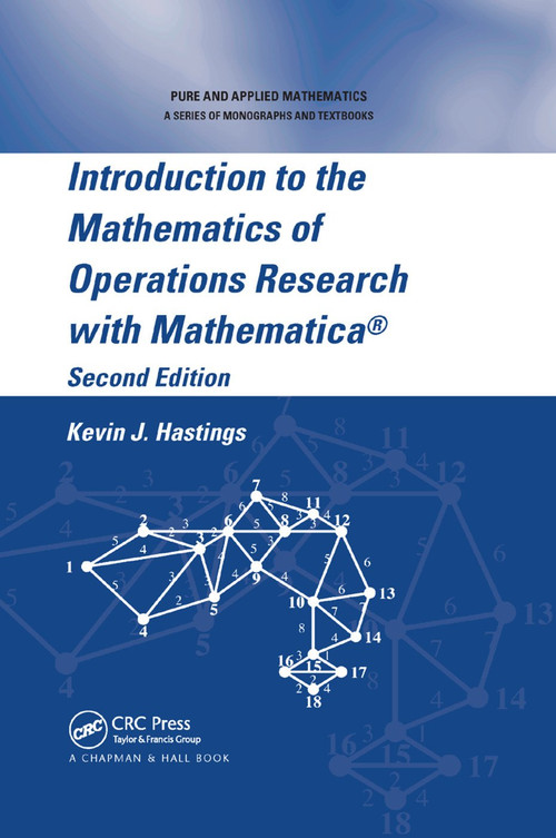 Introduction to the Mathematics of Operations Research with Mathematica® by Kevin J. Hastings, 9780367390785