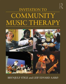 Invitation to Community Music Therapy - 9780415805544 by Brynjulf Stige, Leif Edvard Aarø, 9780415805544