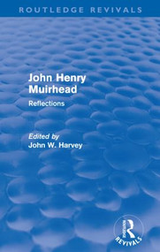 John Henry Muirhead (Routledge Revivals) (Reflections) by John Harvey, 9780415627160