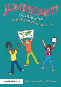 Jumpstart! Geography (Engaging activities for ages 7-12) - 9780415728034 by Mark Jones, Sarah Whitehouse, 9780415728034