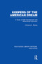Keepers of the American Dream (A Study of Staff Development and Multicultural Education) by Christine Sleeter, 9780415751056