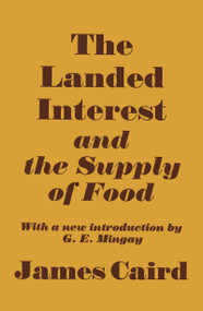 Landed Interest and the Supply of Food by James Caird, 9780415760294
