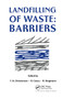 Landfilling of Waste (Barriers) by T.H. Christensen, R. Cossu, R. Stegmann, 9780367863661