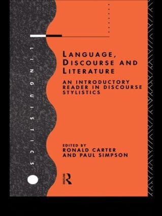 Language, Discourse and Literature (An Introductory Reader in Discourse Stylistics) by Ronald Carter, Paul Simpson, 9780415119535