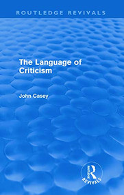 The Language of Criticism (Routledge Revivals) - 9780415665049 by John Casey