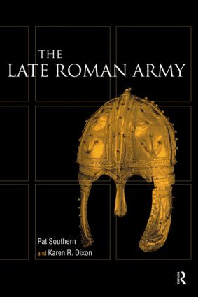 Late Roman Army by Karen R. Dixon, Pat Southern, 9780415222969