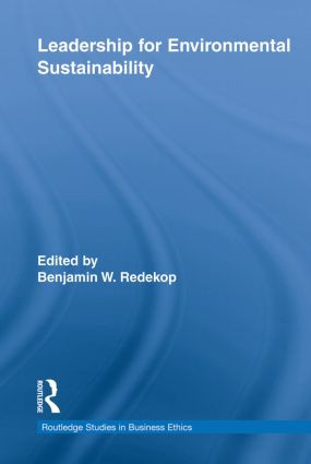 Leadership for Environmental Sustainability by Benjamin W. Redekop, 9780415807579