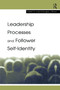 Leadership Processes and Follower Self-identity by Robert G. Lord, Douglas J. Brown, 9780415655408