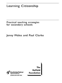 Learning Citizenship (Practical Teaching Strategies for Secondary Schools) by Paul Clarke, Jenny Wales, 9780415335348