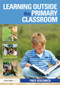 Learning Outside the Primary Classroom - 9780415608671 by Fred Sedgwick, 9780415608671
