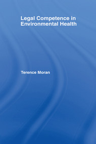 Legal Competence in Environmental Health by Terence Moran, 9780367579418