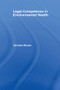 Legal Competence in Environmental Health by Terence Moran, 9780367579418