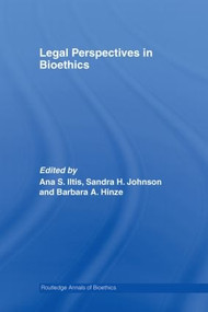 Legal Perspectives in Bioethics - 9780415607513 by Ana S. Iltis, Sandra H. Johnson, Barbara A. Hinze, 9780415607513