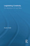Legislating Creativity (The Intersections of Art and Politics) by Dustin Kidd, 9780415649704