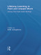 Lifelong Learning in Paid and Unpaid Work (Survey and Case Study Findings) by D.W. Livingstone, 9780415619837