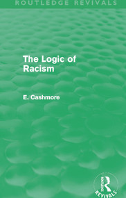 The Logic of Racism (Routledge Revivals) - 9780415662888 by E. Cashmore, 9780415662888