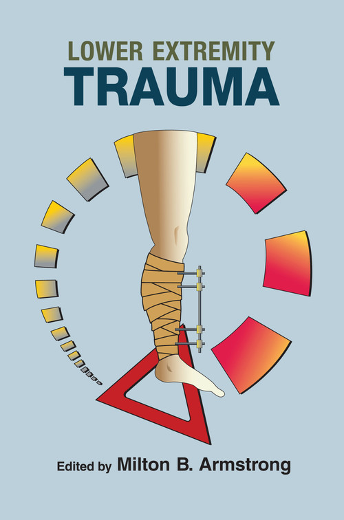 Lower Extremity Trauma by Milton B. Armstrong, 9780367453381