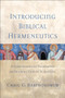 Introducing Biblical Hermeneutics (A Comprehensive Framework for Hearing God in Scripture) by Craig G. Bartholomew, 9781540968203