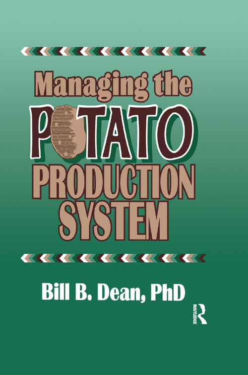 Managing the Potato Production System (0734) by Bill Bryan Dean, 9780367402068