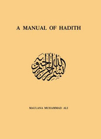 Manual Of Hadith - 9780415865173 by Maulana Muhammad Ali, 9780415865173
