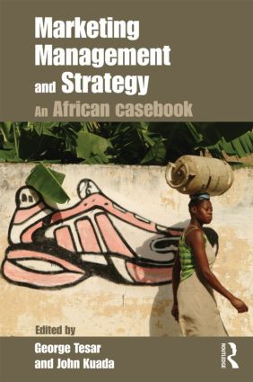 Marketing Management and Strategy (An African Casebook) by George Tesar, 9780415783347