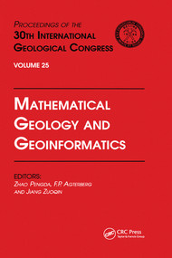 Mathematical Geology and Geoinformatics (Proceedings of the 30th International Geological Congress, Volume 25) by Zhao Pengda, Agterberg, Jiang Zuogin, 9780367579395