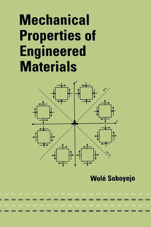 Mechanical Properties of Engineered Materials by Wole Soboyejo, 9780367446932