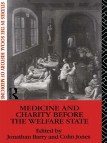 Medicine and Charity Before the Welfare State by Jonathan Barry, Colin Jones, 9780415111362