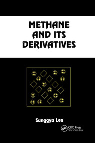 Methane and its Derivatives by Sunggyu Lee, 9780367401184