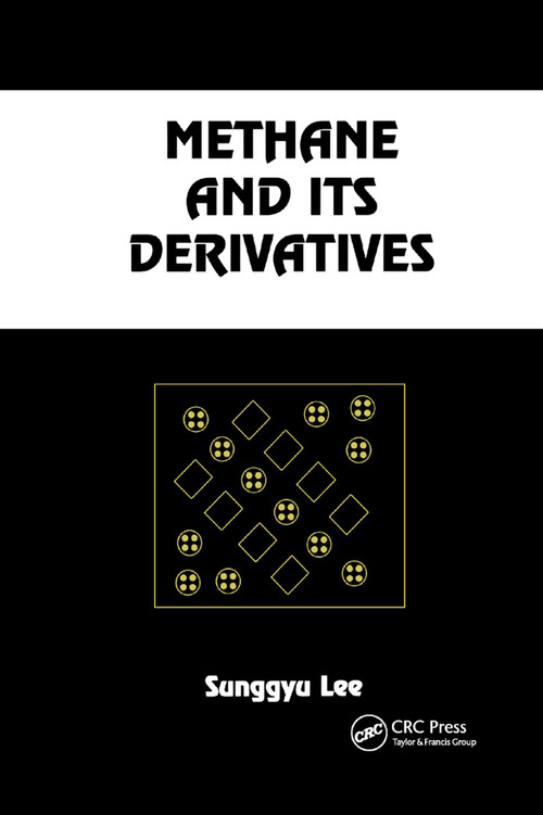 Methane and its Derivatives by Sunggyu Lee, 9780367401184