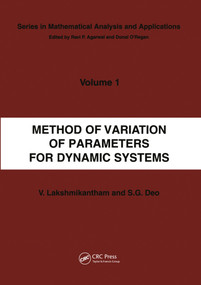 Method of Variation of Parameters for Dynamic Systems by V. Lakshmikantham, S G Deo, 9780367455774