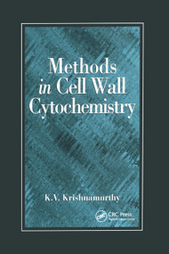 Methods in Cell Wall Cytochemistry by K V Krishnamurthy, 9780367399863
