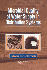 Microbial Quality of Water Supply in Distribution Systems by Edwin E. Geldreich, 9780367401412