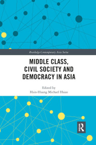Middle Class, Civil Society and Democracy in Asia - 9780367894641 by Hsin-Huang Michael Hsiao, 9780367894641
