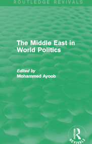The Middle East in World Politics (Routledge Revivals) - 9780415739405 by Mohammed Ayoob, 9780415739405