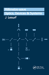 Millimetre-Wave Optics, Devices and Systems by J.C.G Lesurf, 9780367403249