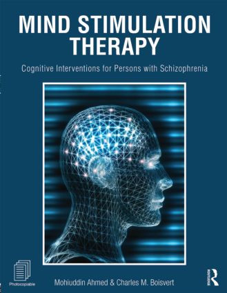 Mind Stimulation Therapy (Cognitive Interventions for Persons with Schizophrenia) by Mohiuddin Ahmed, Charles M. Boisvert, 9780415632157