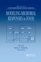Modeling Microbial Responses in Food by Robin C. McKellar, Xuewen Lu, 9780367394653