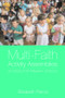 Multi-Faith Activity Assemblies (90+ Ideas for Primary Schools) by Elizabeth Peirce, 9780415303590