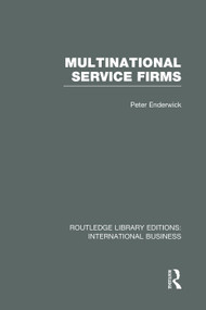 Multinational Service Firms (RLE International Business) - 9780415752015 by Peter Enderwick, 9780415752015